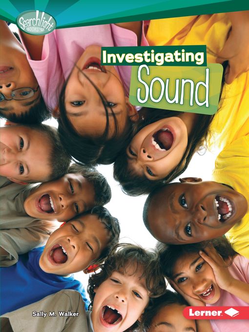 Title details for Investigating Sound by Sally M. Walker - Available